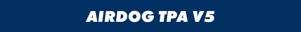 AIRDOG TPA V5